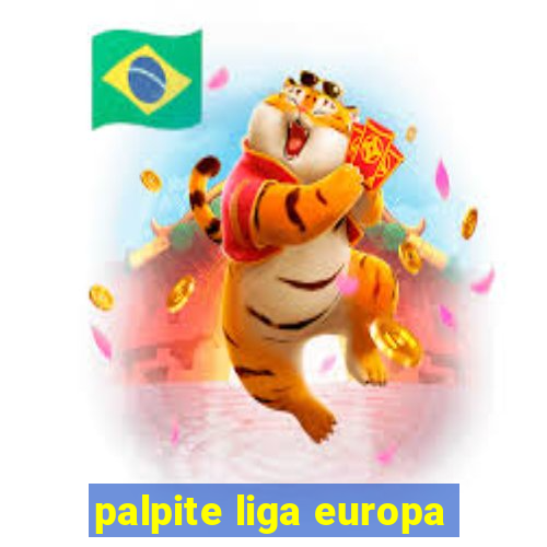 palpite liga europa